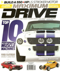 MAXIMUM DRIVE 2013 FALL - ISSUE 2 - TOP 10 PERFORMANCE MUSCLE CARS, GT350E